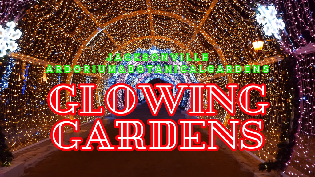 Glowing Gardens Jacksonville holiday lights display Christmas activity near Jacksonville Beach